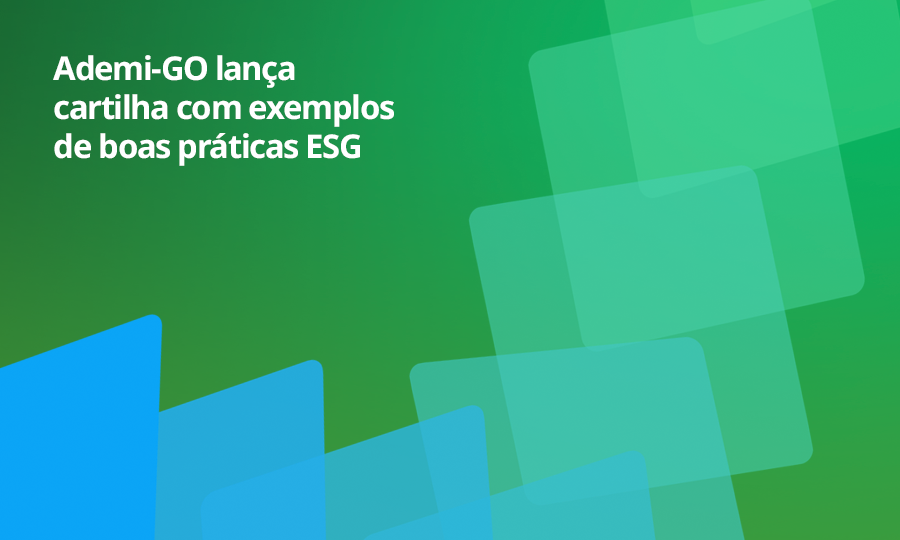 Ademi-GO lança cartilha de boas práticas ESG e iniciativa repercute na imprensa nacional